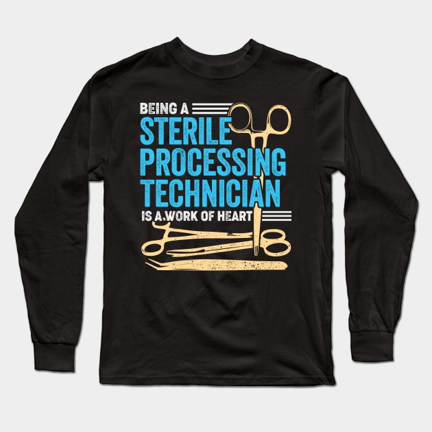 Sterile Processing Technician Job Tech Gift Long Sleeve T-Shirt by Dolde08